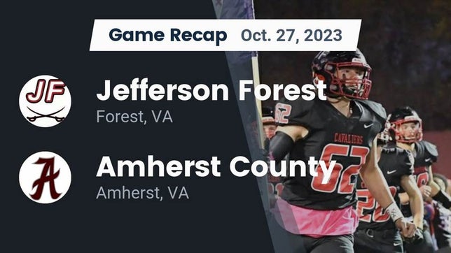 Watch this highlight video of the Jefferson Forest (Forest, VA) football team in its game Recap: Jefferson Forest  vs. Amherst County  2023 on Oct 27, 2023