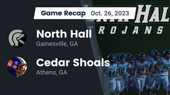 Watch this highlight video of the North Hall (Gainesville, GA) football team in its game Recap: North Hall  vs. Cedar Shoals   2023 on Oct 26, 2023