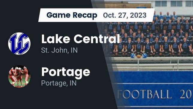 Watch this highlight video of the Lake Central (St. John, IN) football team in its game Recap: Lake Central  vs. Portage  2023 on Oct 27, 2023