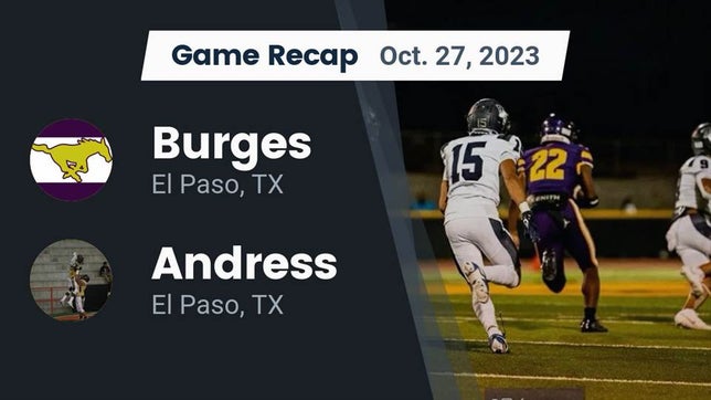 Watch this highlight video of the Burges (El Paso, TX) football team in its game Recap: Burges  vs. Andress  2023 on Oct 27, 2023