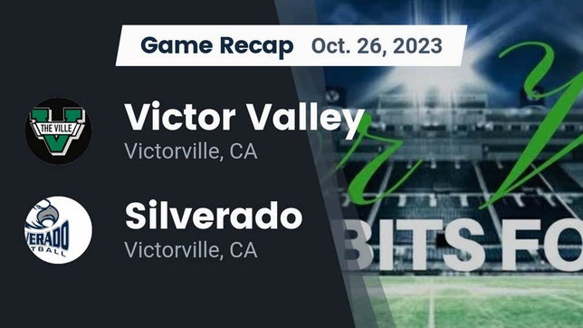 Watch this highlight video of the Victor Valley (Victorville, CA) football team in its game Recap: Victor Valley  vs. Silverado  2023 on Oct 27, 2023