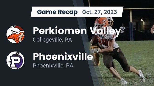Watch this highlight video of the Perkiomen Valley (Collegeville, PA) football team in its game Recap: Perkiomen Valley  vs. Phoenixville  2023 on Oct 27, 2023