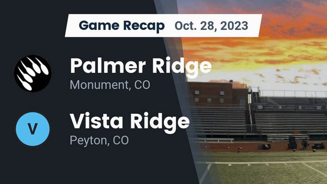 Watch this highlight video of the Palmer Ridge (Monument, CO) football team in its game Recap: Palmer Ridge  vs. Vista Ridge  2023 on Oct 27, 2023
