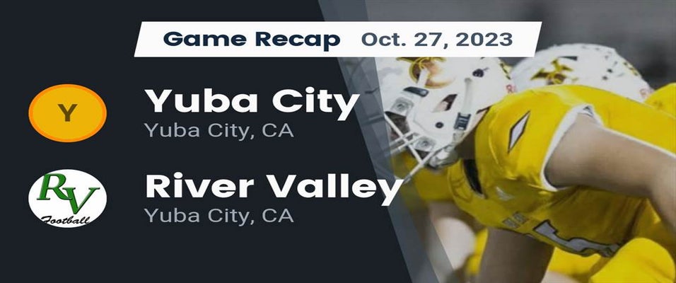 River Valley vs Yuba City Football 10/27/2023