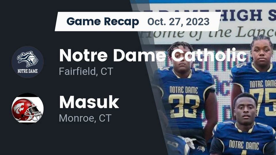 Masuk vs Notre Dame Catholic | Football | 10/27/2023