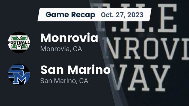 Watch this highlight video of the Monrovia (CA) football team in its game Recap: Monrovia  vs. San Marino  2023 on Oct 26, 2023