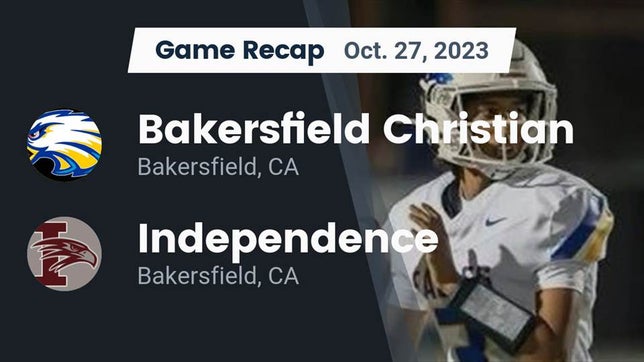 Watch this highlight video of the Bakersfield Christian (Bakersfield, CA) football team in its game Recap: Bakersfield Christian  vs. Independence  2023 on Oct 27, 2023