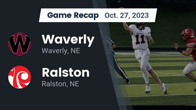 Watch this highlight video of the Waverly (NE) football team in its game Recap: Waverly  vs. Ralston  2023 on Oct 27, 2023