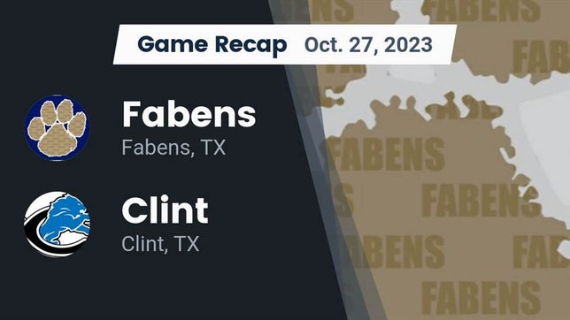 Watch this highlight video of the Fabens (TX) football team in its game Recap: Fabens  vs. Clint  2023 on Oct 27, 2023