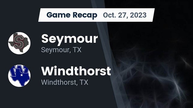 Watch this highlight video of the Seymour (TX) football team in its game Recap: Seymour  vs. Windthorst  2023 on Oct 27, 2023