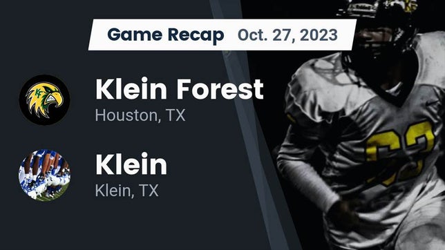 Watch this highlight video of the Klein Forest (Houston, TX) football team in its game Recap: Klein Forest  vs. Klein  2023 on Oct 27, 2023