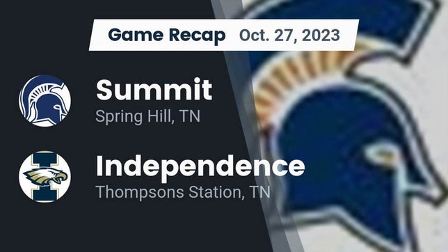 Watch this highlight video of the Summit (Spring Hill, TN) football team in its game Recap: Summit  vs. Independence  2023 on Oct 27, 2023