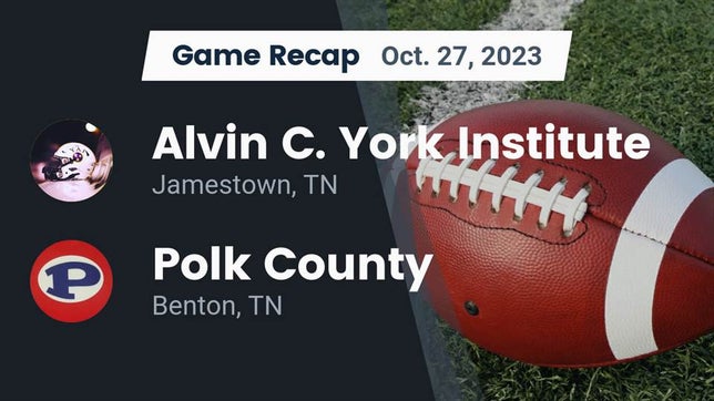 Watch this highlight video of the York Institute (Jamestown, TN) football team in its game Recap: Alvin C. York Institute vs. Polk County  2023 on Oct 27, 2023
