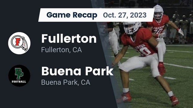 Watch this highlight video of the Fullerton (CA) football team in its game Recap: Fullerton  vs. Buena Park  2023 on Oct 27, 2023