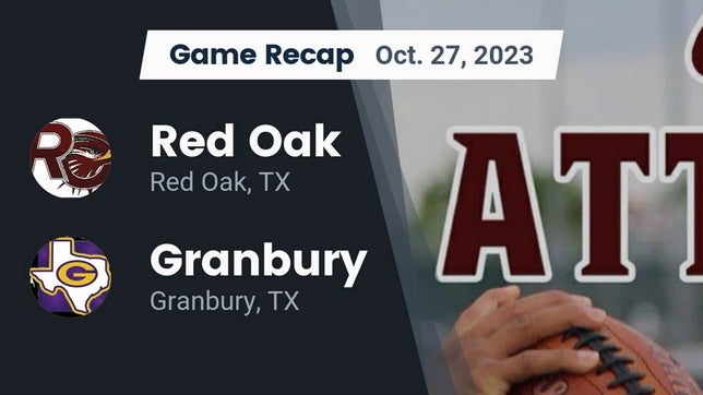 Watch this highlight video of the Red Oak (TX) football team in its game Recap: Red Oak  vs. Granbury  2023 on Oct 27, 2023