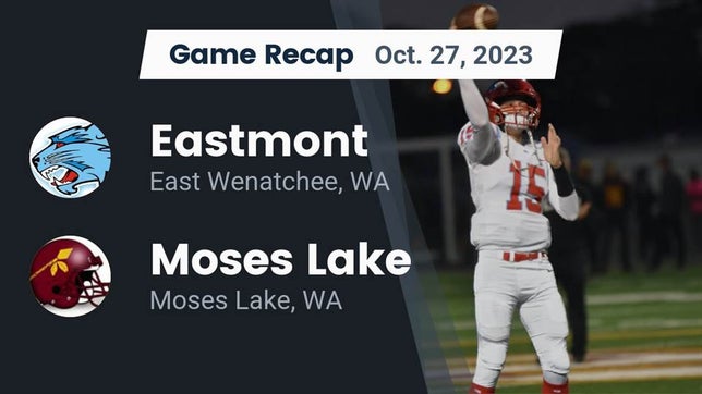 Watch this highlight video of the Eastmont (East Wenatchee, WA) football team in its game Recap: Eastmont  vs. Moses Lake  2023 on Oct 27, 2023