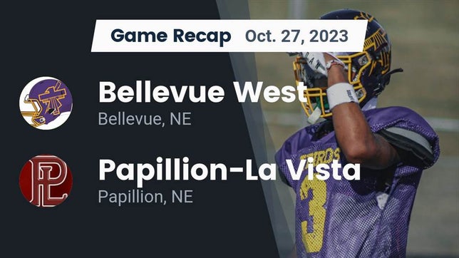 Watch this highlight video of the Bellevue West (Bellevue, NE) football team in its game Recap: Bellevue West  vs. Papillion-La Vista  2023 on Oct 27, 2023