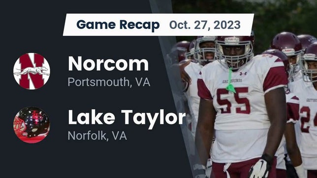 Watch this highlight video of the Norcom (Portsmouth, VA) football team in its game Recap: Norcom  vs. Lake Taylor  2023 on Oct 27, 2023