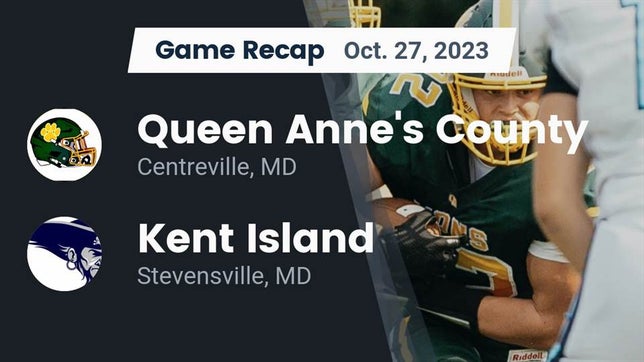 Watch this highlight video of the Queen Anne's County (Centreville, MD) football team in its game Recap: Queen Anne's County  vs. Kent Island  2023 on Oct 27, 2023