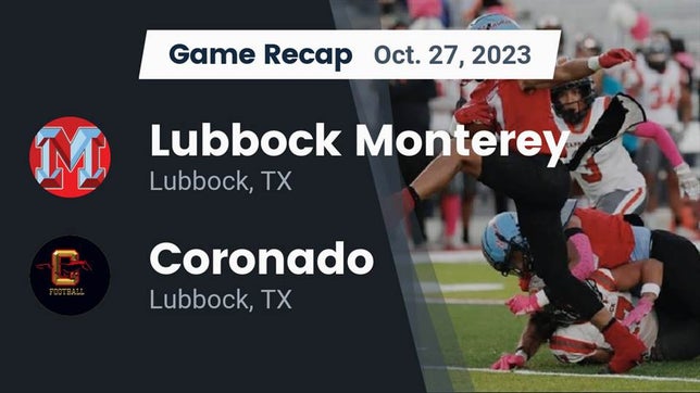 Watch this highlight video of the Monterey (Lubbock, TX) football team in its game Recap: Lubbock Monterey  vs. Coronado  2023 on Oct 27, 2023