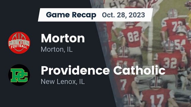 Watch this highlight video of the Morton (IL) football team in its game Recap: Morton  vs. Providence Catholic  2023 on Oct 28, 2023