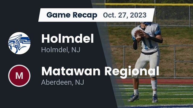 Watch this highlight video of the Holmdel (NJ) football team in its game Recap: Holmdel  vs. Matawan Regional  2023 on Oct 27, 2023