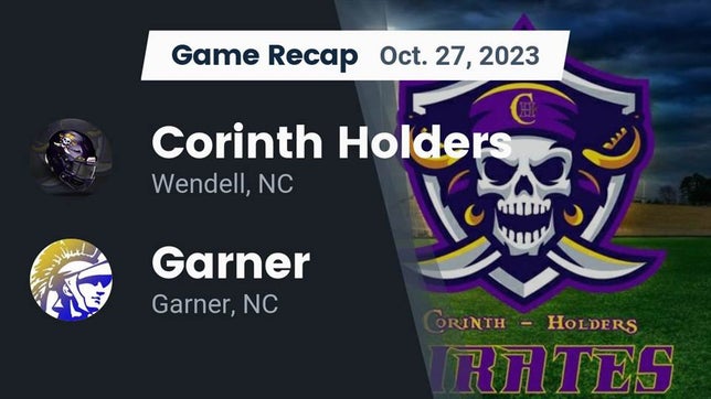 Watch this highlight video of the Corinth Holders (Wendell, NC) football team in its game Recap: Corinth Holders  vs. Garner  2023 on Oct 27, 2023