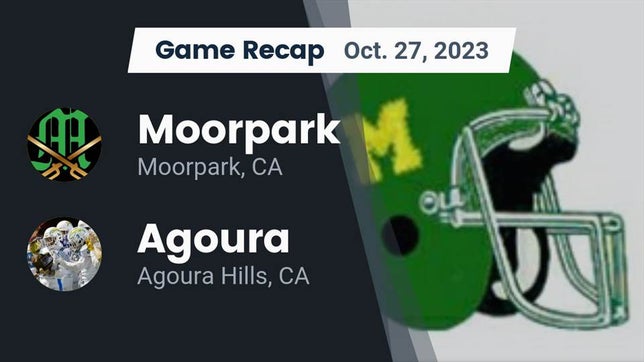 Watch this highlight video of the Moorpark (CA) football team in its game Recap: Moorpark  vs. Agoura  2023 on Oct 27, 2023