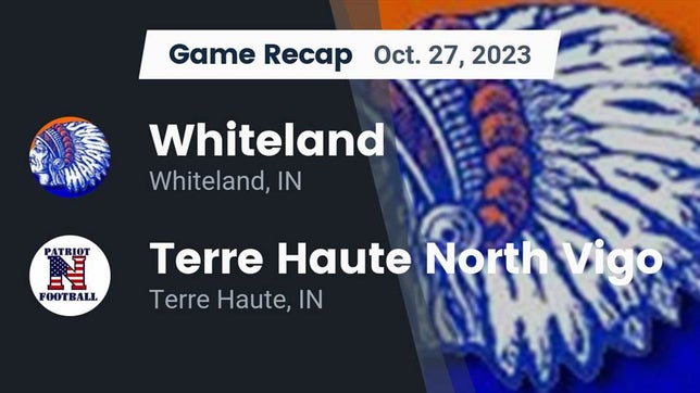 Watch this highlight video of the Whiteland (IN) football team in its game Recap: Whiteland  vs. Terre Haute North Vigo  2023 on Oct 27, 2023