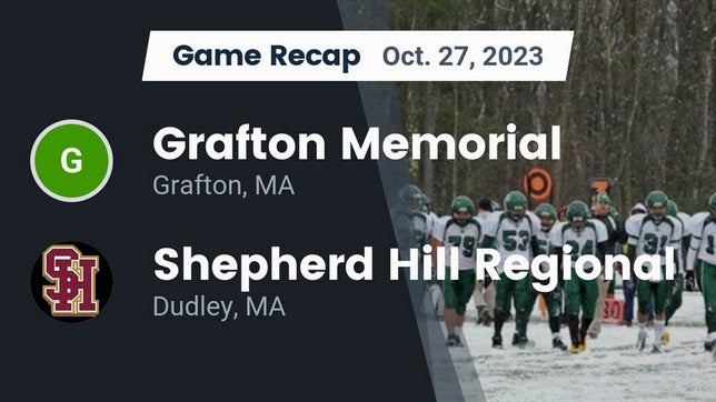 Watch this highlight video of the Grafton (MA) football team in its game Recap: Grafton Memorial  vs. Shepherd Hill Regional  2023 on Oct 27, 2023