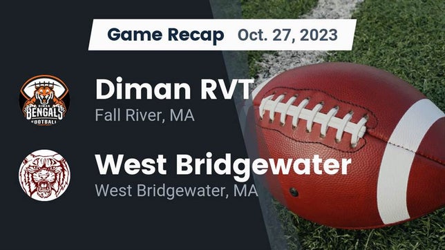 Watch this highlight video of the Diman RVT (Fall River, MA) football team in its game Recap: Diman RVT  vs. West Bridgewater  2023 on Oct 28, 2023