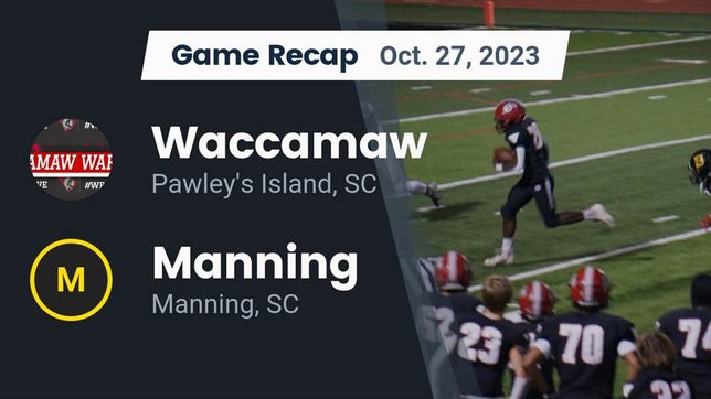 Watch this highlight video of the Waccamaw (Pawley's Island, SC) football team in its game Recap: Waccamaw  vs. Manning  2023 on Oct 27, 2023
