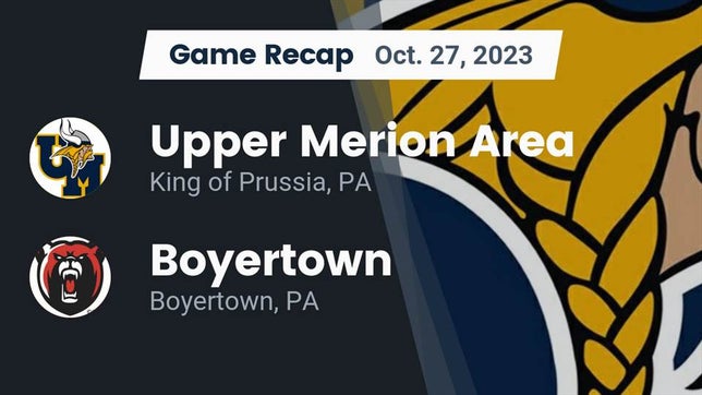 Watch this highlight video of the Upper Merion Area (King of Prussia, PA) football team in its game Recap: Upper Merion Area  vs. Boyertown  2023 on Oct 27, 2023