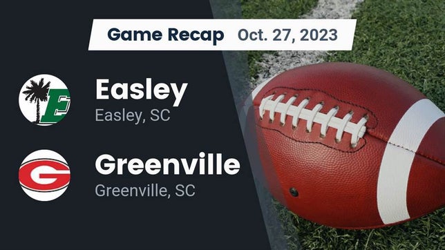 Watch this highlight video of the Easley (SC) football team in its game Recap: Easley  vs. Greenville  2023 on Oct 27, 2023
