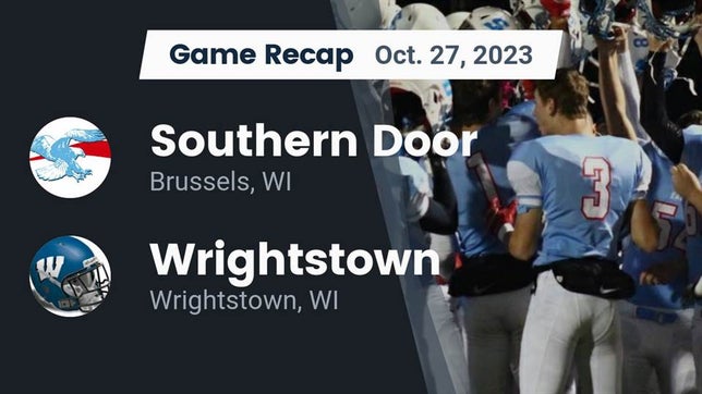 Watch this highlight video of the Southern Door (Brussels, WI) football team in its game Recap: Southern Door  vs. Wrightstown  2023 on Oct 27, 2023