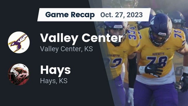 Watch this highlight video of the Valley Center (KS) football team in its game Recap: Valley Center  vs. Hays  2023 on Oct 27, 2023