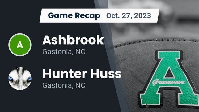 Watch this highlight video of the Ashbrook (Gastonia, NC) football team in its game Recap: Ashbrook  vs. Hunter Huss  2023 on Oct 27, 2023