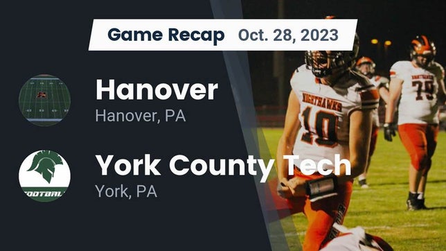 Watch this highlight video of the Hanover (PA) football team in its game Recap: Hanover  vs. York County Tech  2023 on Oct 28, 2023