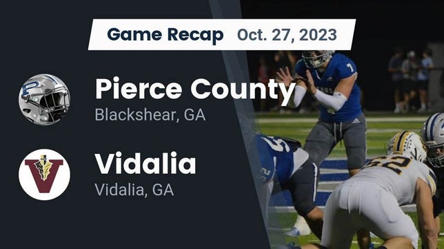 Watch this highlight video of the Pierce County (Blackshear, GA) football team in its game Recap: Pierce County  vs. Vidalia  2023 on Oct 27, 2023