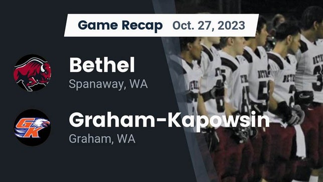 Watch this highlight video of the Bethel (Spanaway, WA) football team in its game Recap: Bethel  vs. Graham-Kapowsin  2023 on Oct 27, 2023