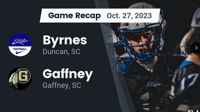 Watch this highlight video of the James F. Byrnes (Duncan, SC) football team in its game Recap: Byrnes  vs. Gaffney  2023 on Oct 27, 2023