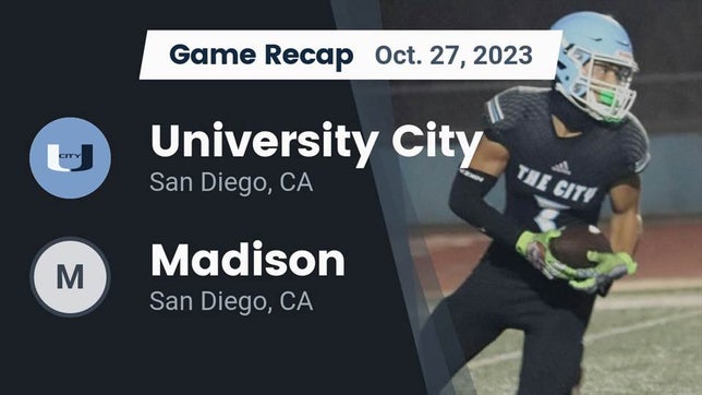 Watch this highlight video of the University City (San Diego, CA) football team in its game Recap: University City  vs. Madison  2023 on Oct 27, 2023