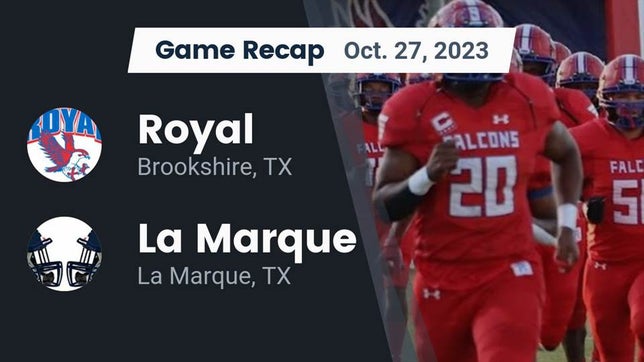 Watch this highlight video of the Royal (Brookshire, TX) football team in its game Recap: Royal  vs. La Marque  2023 on Oct 27, 2023