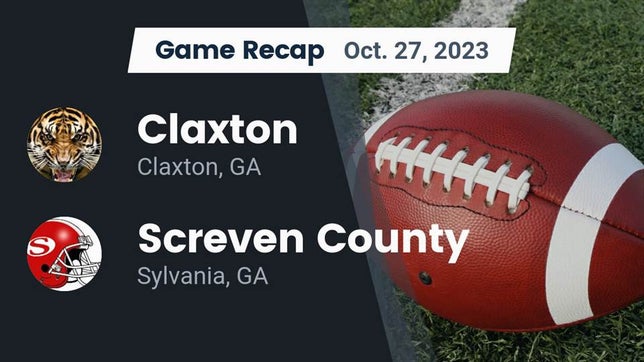 Watch this highlight video of the Claxton (GA) football team in its game Recap: Claxton  vs. Screven County  2023 on Oct 27, 2023