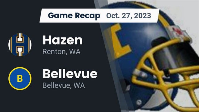 Watch this highlight video of the Hazen (Renton, WA) football team in its game Recap: Hazen  vs. Bellevue  2023 on Oct 27, 2023