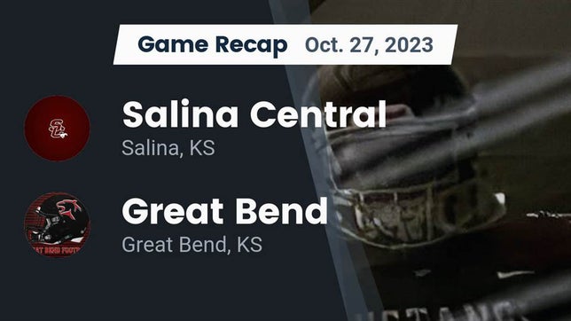 Watch this highlight video of the Salina Central (Salina, KS) football team in its game Recap: Salina Central  vs. Great Bend  2023 on Oct 27, 2023