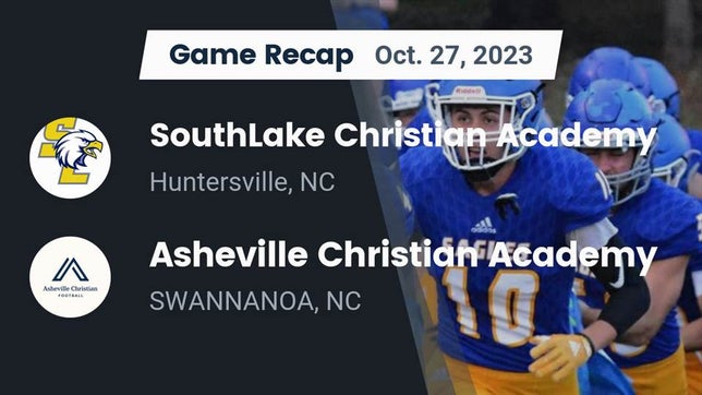 Watch this highlight video of the SouthLake Christian Academy (Huntersville, NC) football team in its game Recap: SouthLake Christian Academy vs. Asheville Christian Academy  2023 on Oct 27, 2023