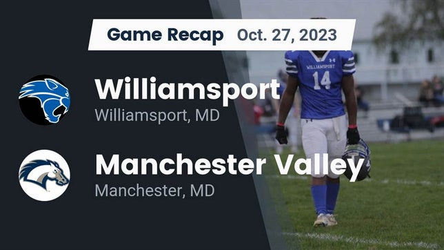 Watch this highlight video of the Williamsport (MD) football team in its game Recap: Williamsport  vs. Manchester Valley  2023 on Oct 27, 2023