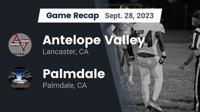 Watch this highlight video of the Antelope Valley (Lancaster, CA) football team in its game Recap: Antelope Valley  vs. Palmdale  2023 on Sep 28, 2023