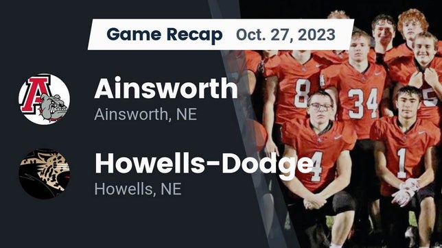 Watch this highlight video of the Ainsworth (NE) football team in its game Recap: Ainsworth  vs. Howells-Dodge  2023 on Oct 27, 2023